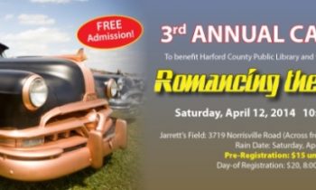 ROMANCING THE CHROME Harford County Public Library Foundation, Jarrettsville Lion’s Club Host Third Annual Car Show
