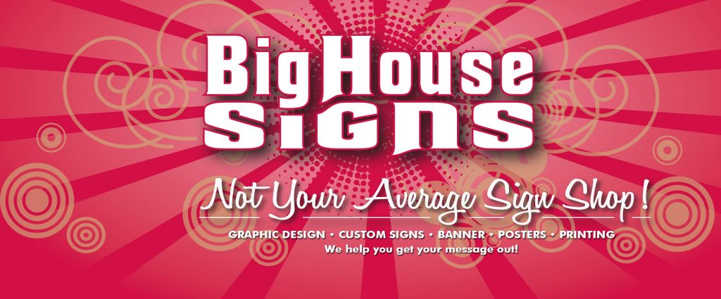 Big House Signs