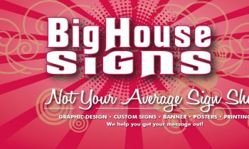 Harford County Living’s Business Of The Week – Big House Signs