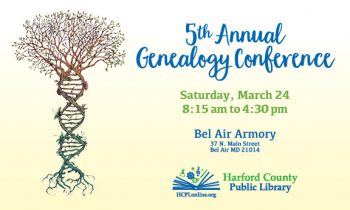Harford County Public Library Offers Fifth Genealogy Conference