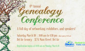 Harford County Public Library Hosts 6th Annual Genealogy Conference