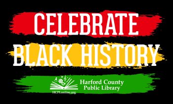 Harford County Public Library Hosts Black History Programs