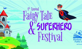 Harford County Public Library Holds 4th Annual Fairy Tale & Superhero Festival January 17 at the Bel Air Library