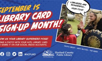 Harford County Public Library Invites Customers to Share Their  Library Card ‘SUPERpower’ during September