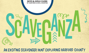 Boys & Girls Clubs Of Harford & Cecil Counties host county-wide Scaveganza Scavenger Hunt in support of Local Clubs