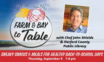 September 9 ‘Farm & Bay to Table’ Showcases Healthy Snacks, Meals for Back-to-School Days