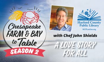 ‘A Love Story for All’ is the Theme of the February 9 Chesapeake Farm & Bay to Table Episode