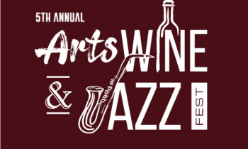WINE ENTHUSIASTS UNITE AT FIFTH ANNUAL ARTS, WINE & JAZZ FESTIVAL