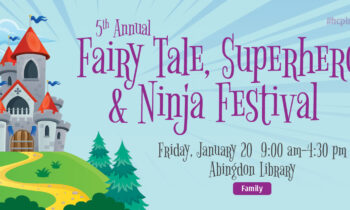Harford County Public Library Holds 5th Annual Fairy Tale, Superhero & Ninja Festival January 20 at the Abingdon Library