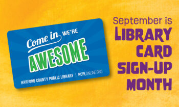 ‘A Library Card is ELEMENTAL’: Harford County Public Library Celebrates National Library Card Sign-up Month