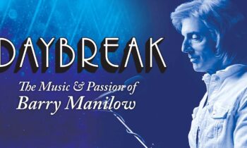 DAYBREAK: THE MUSIC AND PASSION OF BARRY MANILOW
